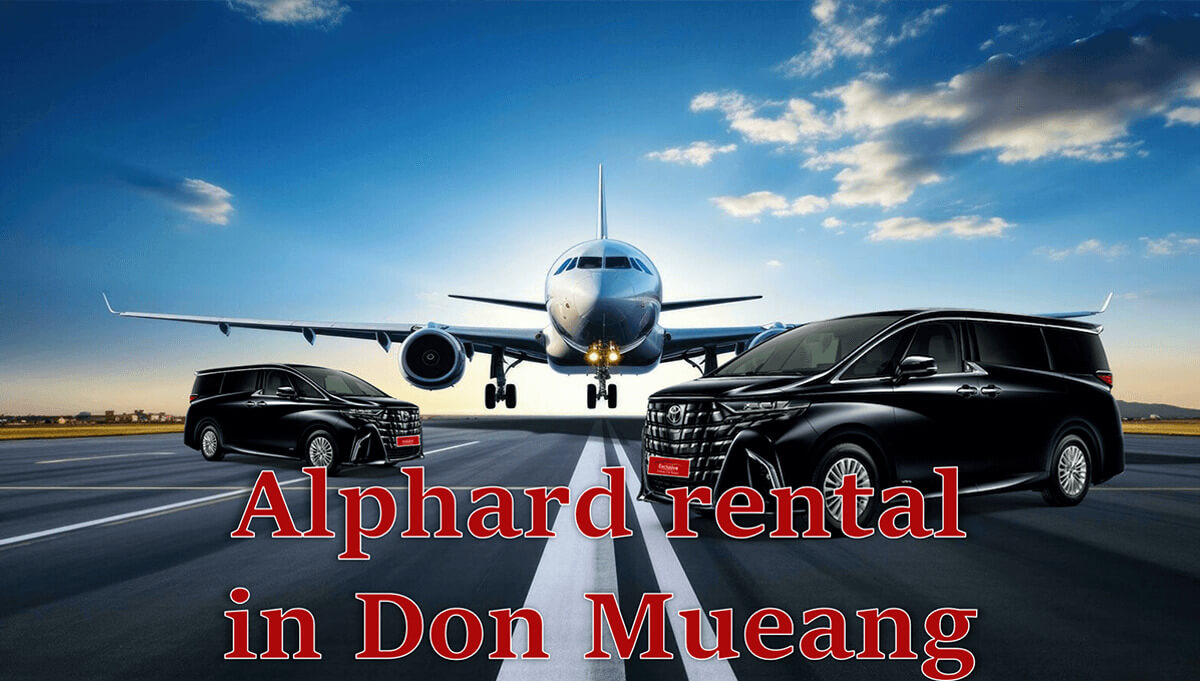 Rent an Alphard car at Don Mueang