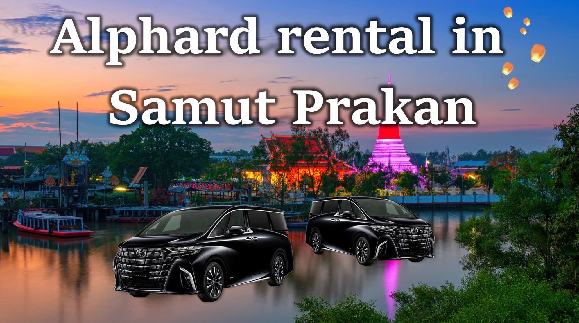 Renting an Alphard in Samut Prakan. How much does it cost to rent an Alphard?