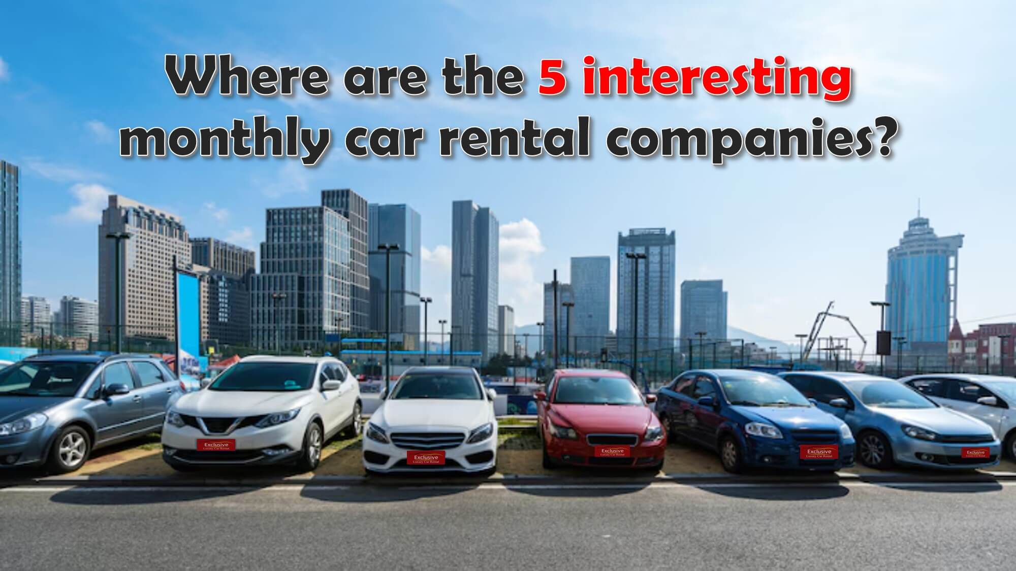 Monthly car rental: 5 self-drive car rental companies in Bangkok