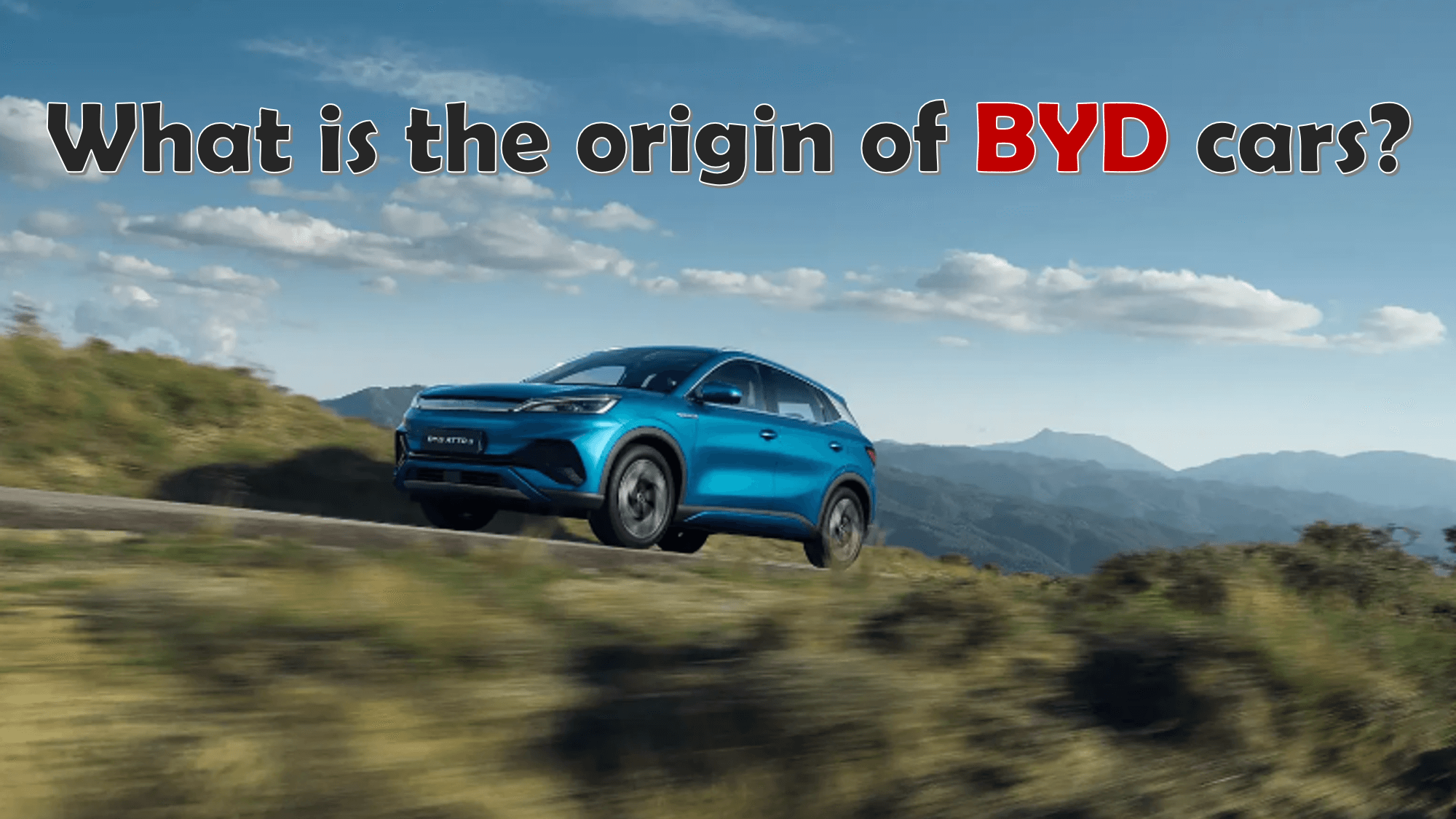 BYD cars{sbquo} popular brand in Thailand What is the origin?