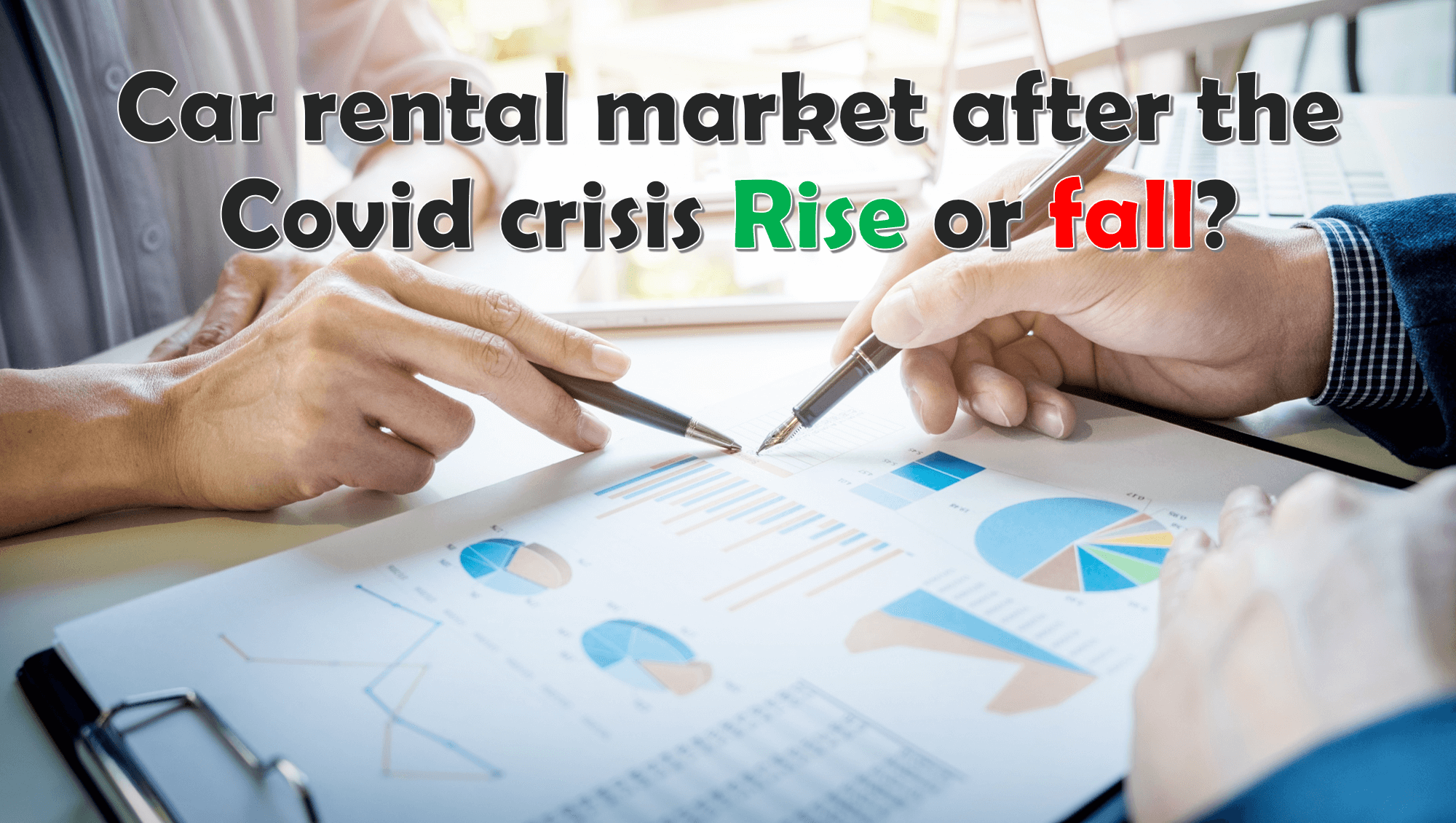 Car rental market after the Covid crisis: will it flourish or decline? A look at the financial statements of 10 car rental companies.