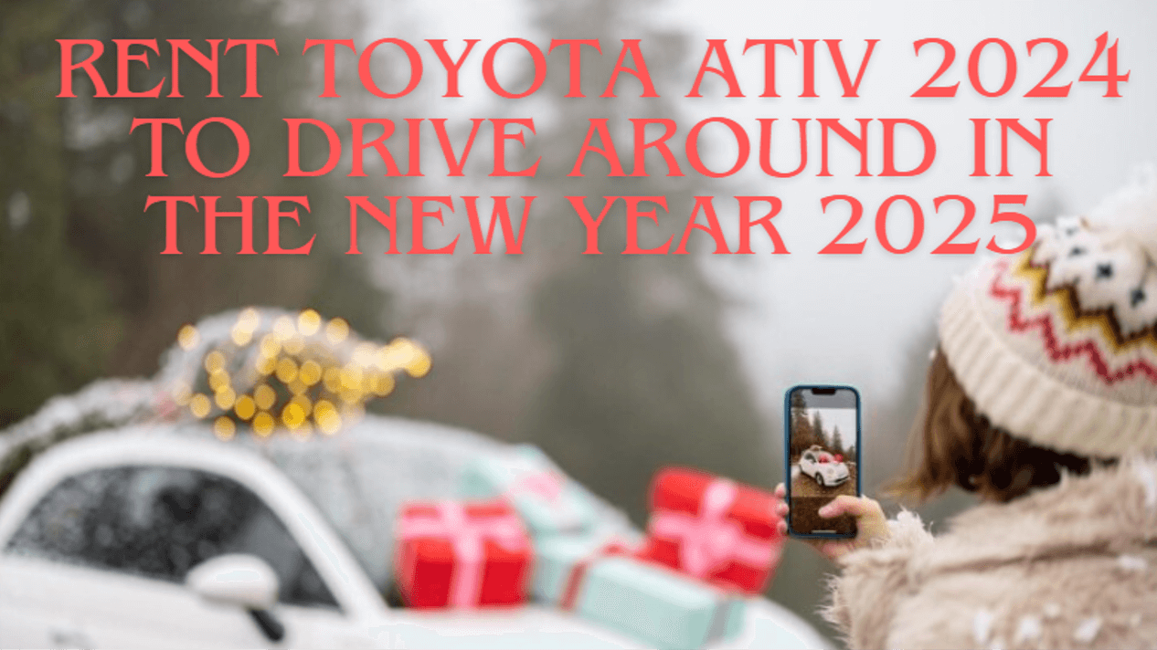 Rent aToyota Yaris Ativ 2024 to drive around in the New Year 2025.