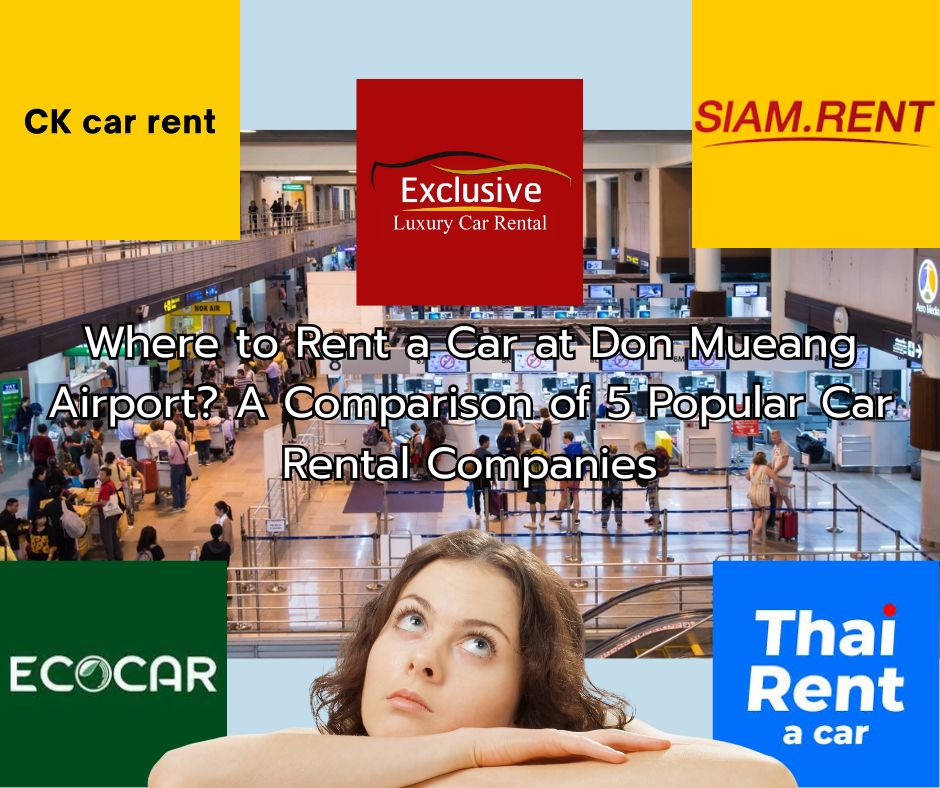Where is the best place to rent a car in Don Mueang? Compare 5 car rental companies in Don Mueang Airport.