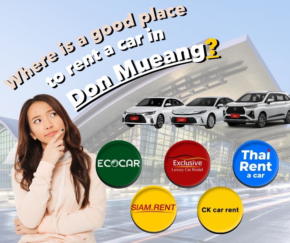 Where is the best place to rent a car in Don Mueang? Compare 5 car rental companies in Don Mueang Airport.