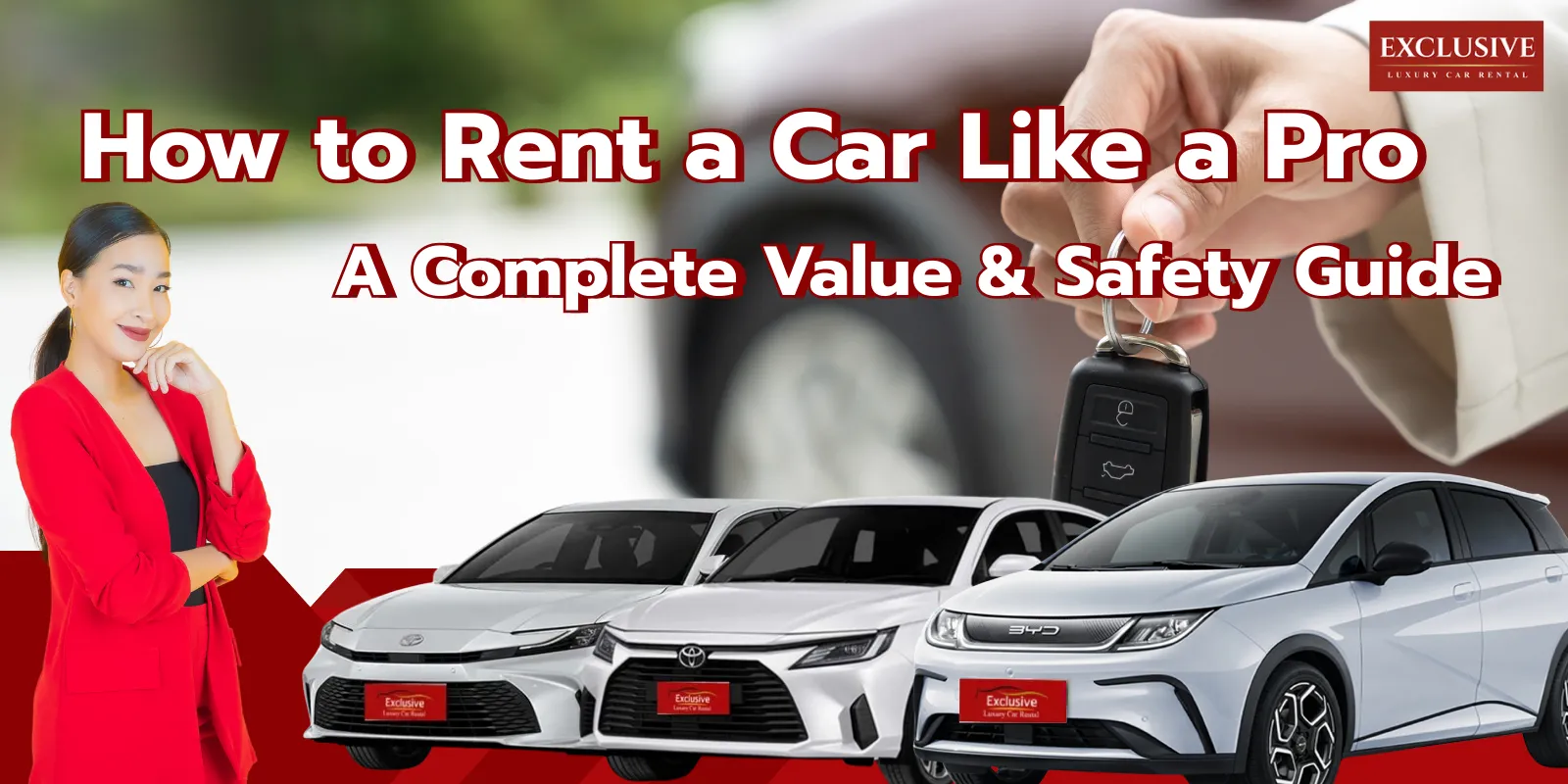 How to Rent a Car Like a Pro: A Complete Value {amp} Safety Guide