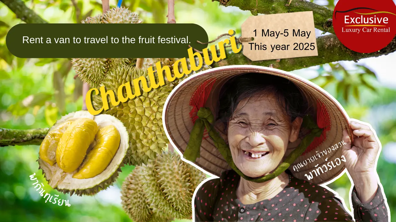 Rent a van to travel to the Chanthaburi Fruit Festival.