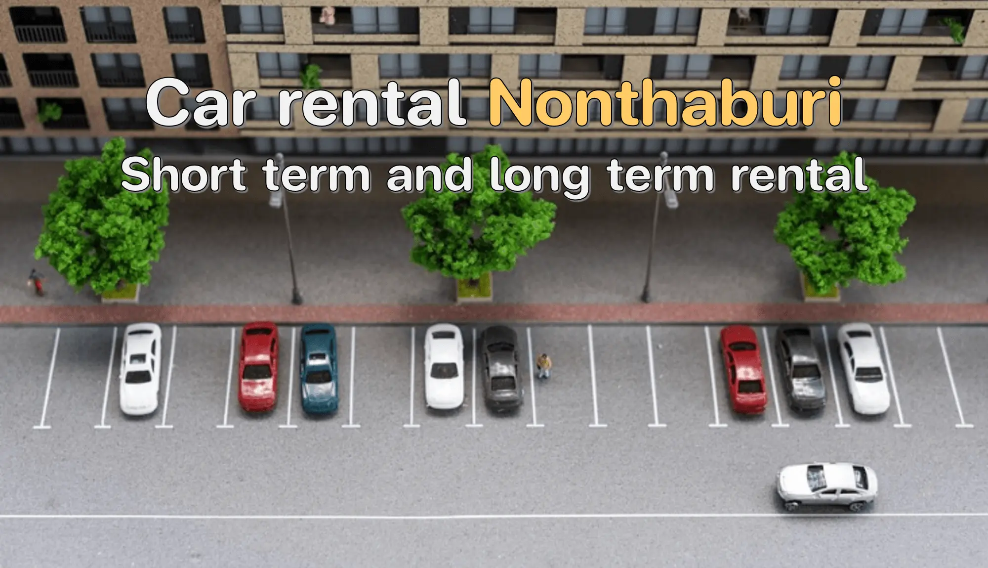 Nonthaburi car rental service: complete{sbquo} both short-term and long-term rentals