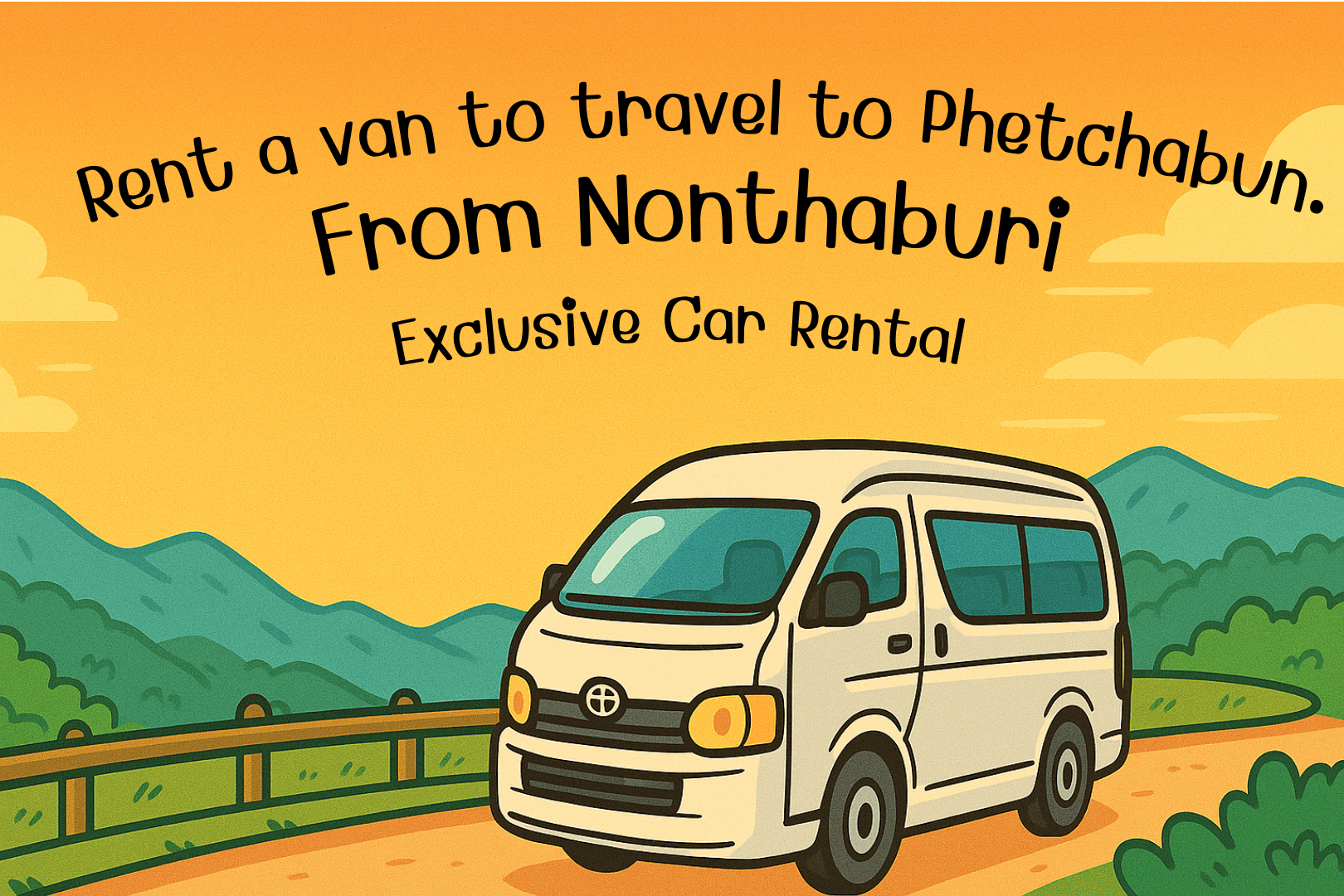 Rent a van for a trip to Phetchabun from Nonthaburi with Exclusive Car Rental.